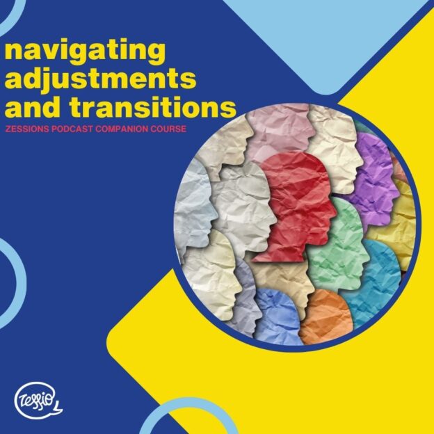 Navigating Adjustments and Transitions